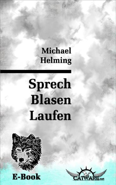 Sprech / Blasen / Laufen, Michael Helming