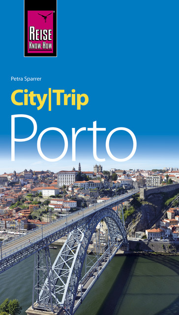 CityTrip Porto (English Edition), Petra Sparrer