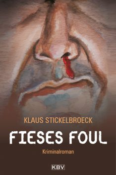 Fieses Foul, Klaus Stickelbroeck