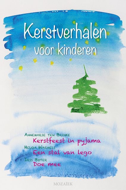 Kerstverhalen voor kinderen, Iris Boter, Annemarie ten Brinke, Helga Warmels