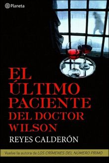 El Último Paciente Del Doctor Wilson, Reyes Calderón Cuadrado