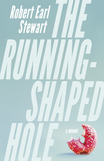 The Running-Shaped Hole, Robert Stewart