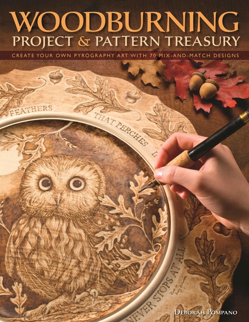 Woodburning Project & Pattern Treasury, Debbie Pompano