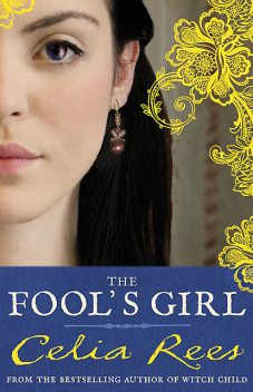 The Fool's Girl, Celia Rees