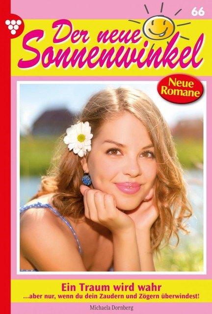 Der neue Sonnenwinkel 66 – Familienroman, Michaela Dornberg