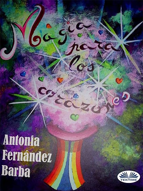 Magia Para Los Corazones, Antonia Fernández Barba