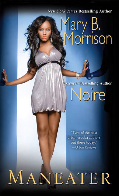 Maneater, Mary B. Morrison, Noire