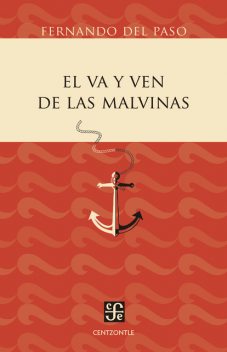 El va y ven de las Malvinas, Fernando Del Paso