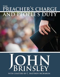 The Preacher's Charge and People's Duty, C.Matthew McMahon, John Brinsley