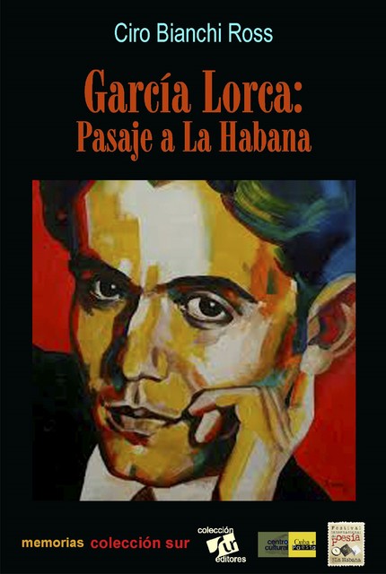 García Lorca, Pasaje a la Habana, Ciro Bianchi