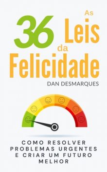 As 36 Leis da Felicidade, Dan Desmarques