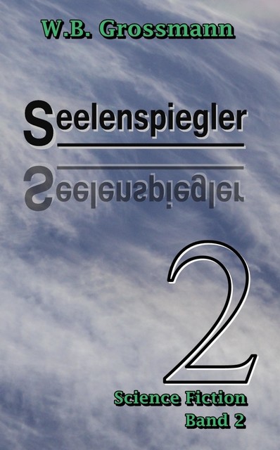 Seelenspiegler, W.B. Grossmann