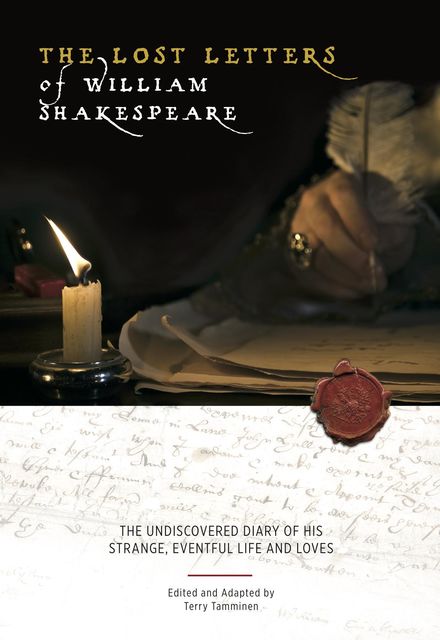 The Lost Letters of William Shakespeare, Terry Tamminen