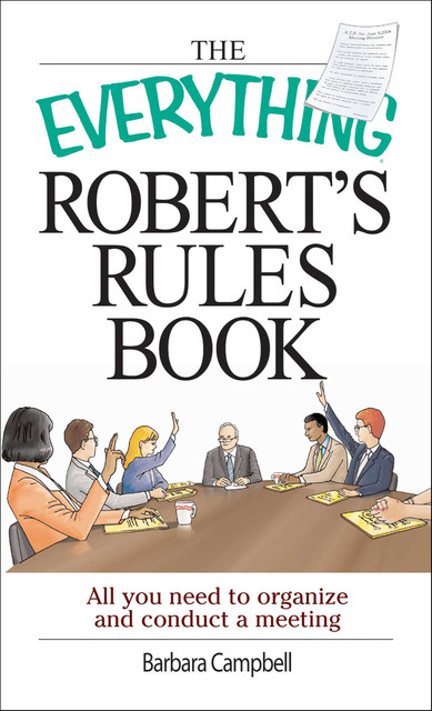 The Everything Robert's Rules Book, Barbara Campbell