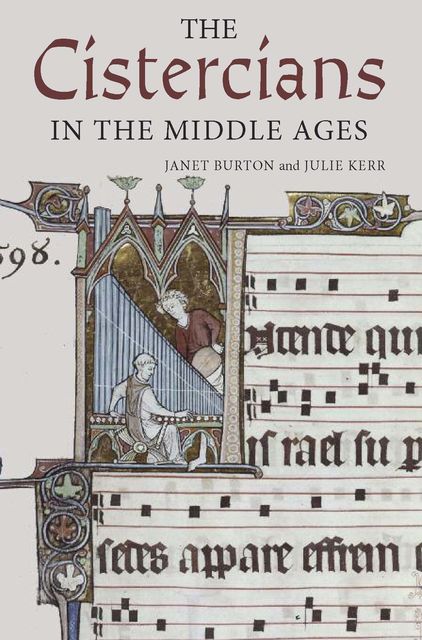 The Cistercians in the Middle Ages, Janet Burton