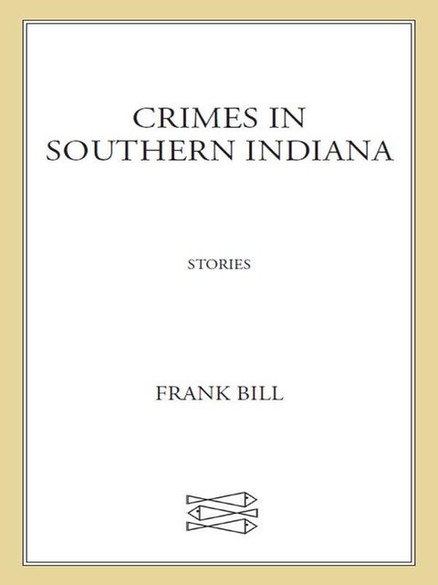 Crimes in Southern Indiana, Frank Bill