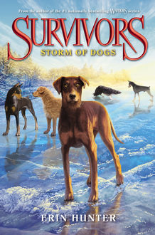 Survivors #6: Storm of Dogs, Erin Hunter