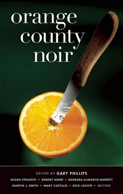 Orange County Noir, Gary Phillips