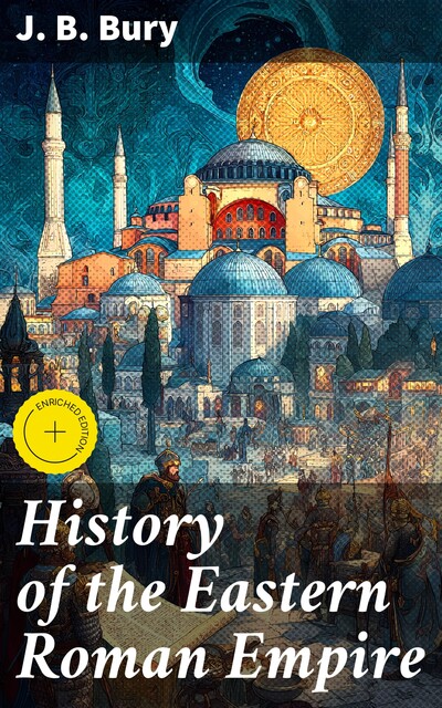 History of the Eastern Roman Empire, J.B.Bury