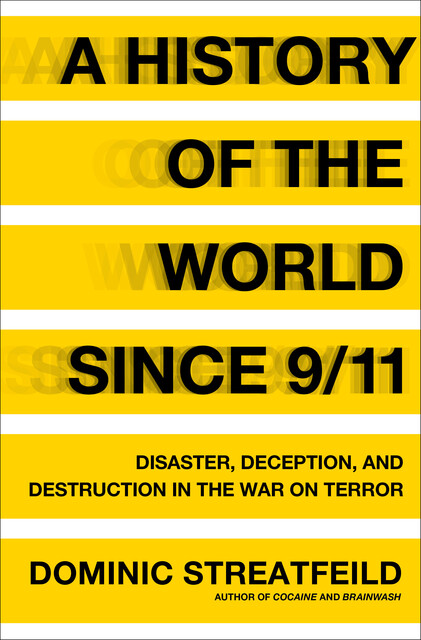 A History of the World Since 9/11, Dominic Streatfeild