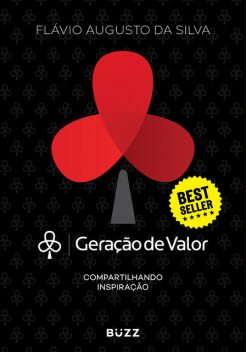 Geração de valor 1, Flávio Augusto da Silva
