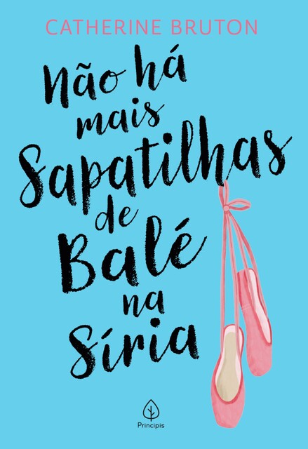 Não há mais sapatilhas de balé na Síria, Catherine Bruton