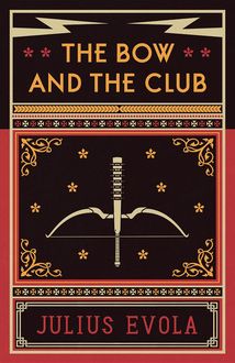 The Bow and the Club, Julius Evola