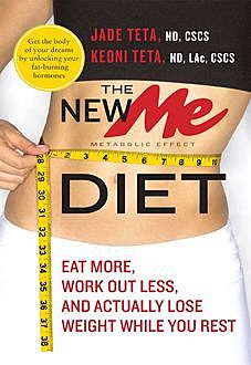 The New ME Diet, Jade Teta, Keoni Teta