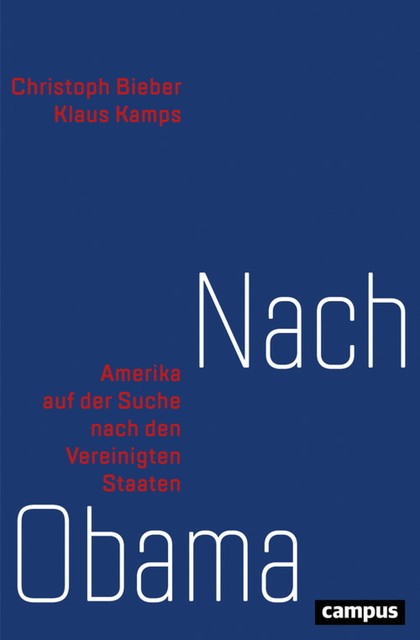 Nach Obama, Christoph Bieber, Klaus Kamps