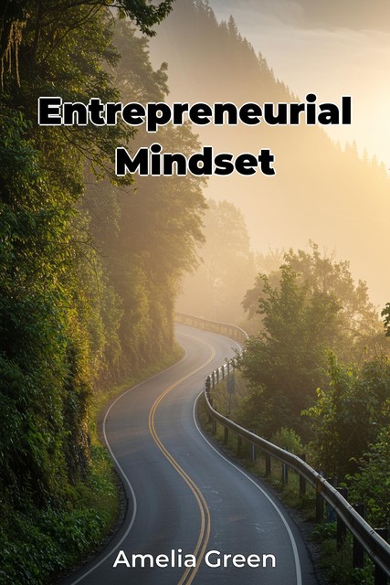 Entrepreneurial Mindset, Amelia Green