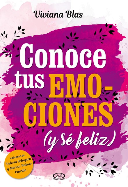 Conoce tus emociones (y sé feliz), Viviana Blas