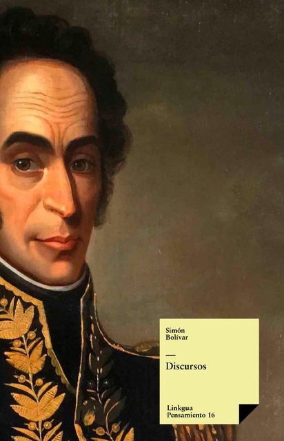 Discursos, Simón Bolívar