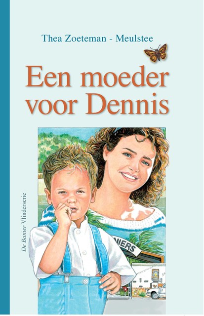 Een moeder voor Dennis, Thea Zoeteman-Meulstee