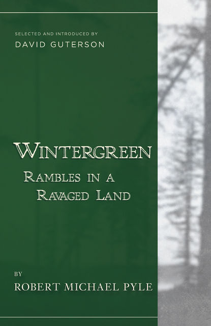 Wintergreen, Robert Michael Pyle