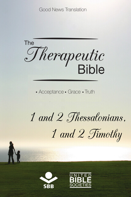 The Therapeutic Bible – 1 and 2 Thessalonians and 1 and 2 Timothy, Sociedade Bíblica do Brasil