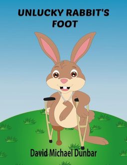 Unlucky Rabbit's Foot, David Dunbar