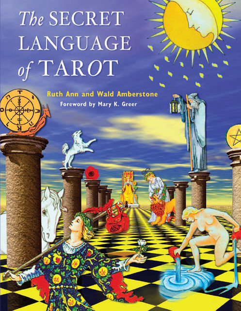 The Secret Language of Tarot, Ruth Ann Amberstone, Wald Amberstone