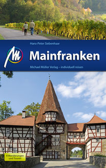 Mainfranken Reiseführer Michael Müller Verlag, Hans-Peter Siebenhaar
