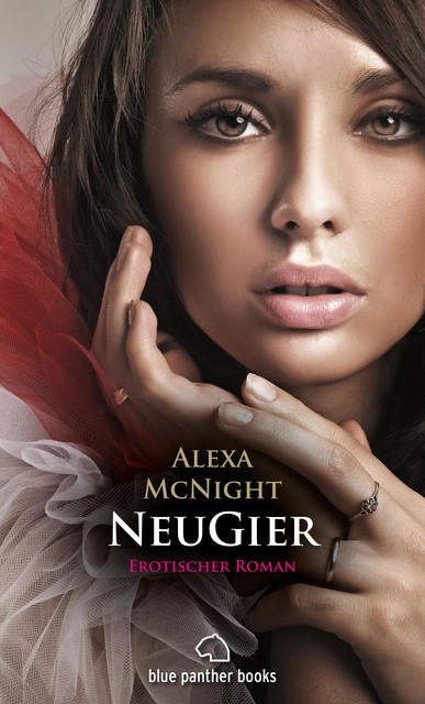 NeuGier | Erotischer Roman, Alexa McNight