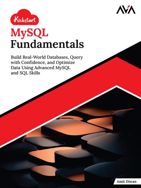 Kickstart MySQL Fundamentals, Amit Diwan