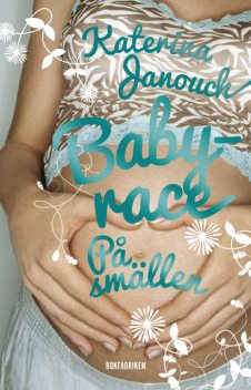 Babyrace : På smällen, Katerina Janouch