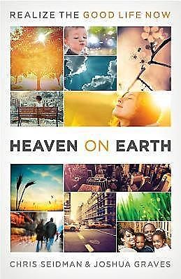 Heaven on Earth, Chris Seidman, Joshua Graves