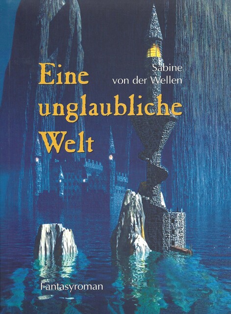 Eine unglaubliche Welt, Sabine von der Wellen