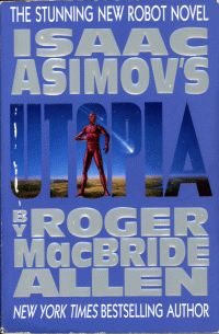 Utopia, Isaac Asimov, Roger MacBride Allen