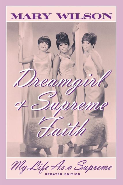 Dreamgirl and Supreme Faith, MARY WILSON