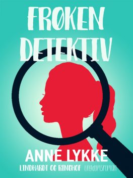 Frøken detektiv, Anne Lykke