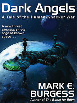 Dark Angels: A Tale of the Human-Knacker War, Mark E.Burgess