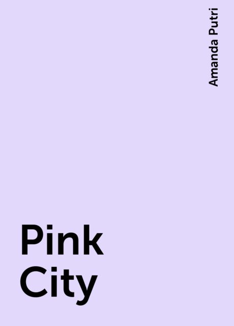 Pink City, Amanda Putri