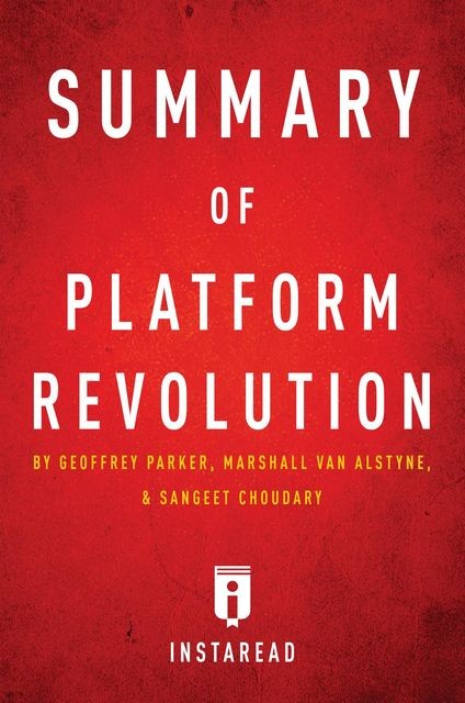 Summary of Platform Revolution, Instaread