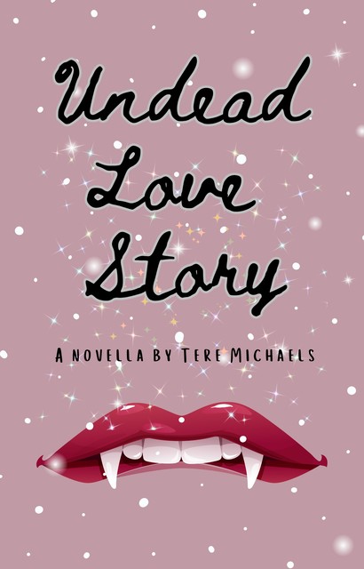 Undead Love Story, Tere Michaels